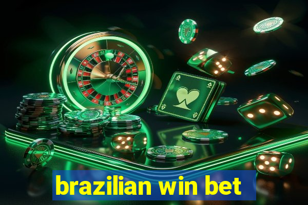 brazilian win bet